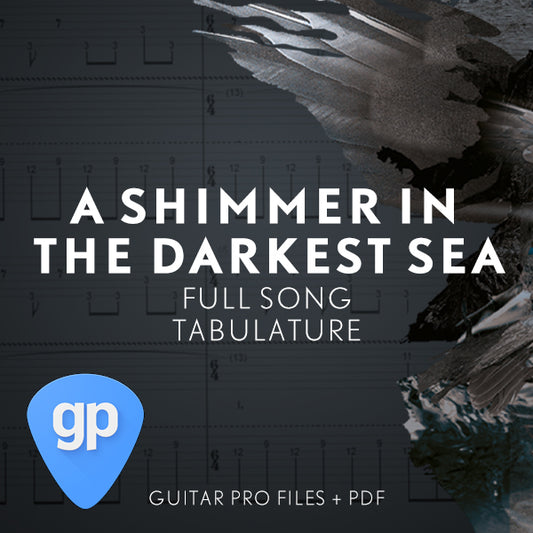A SHIMMER IN THE DARKEST SEA - Guitar Pro